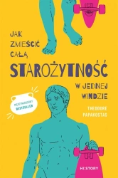 Jak zmieścić całą starożytność w jednej windzie - Theodore Papakostas, Katarzyna Juchniewicz-Gajews