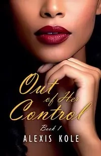 Out of Her Control - Alexis Kole