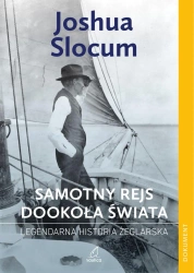 Samotny rejs dookoła świata. Legendarna historia żeglarska - Joshua Slocum