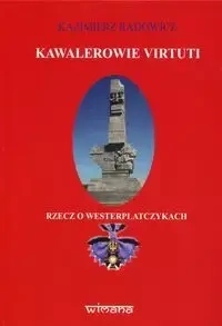 Kawalerowie Virtuti - Kazimierz Radowicz