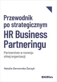 Przewodnik po strategicznym HR Business Partnering - Natalia Dernowska-Żaczyk