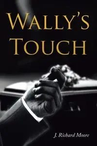 Wally's Touch - Richard Moore J.