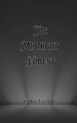 The Midnight Forest - Colin Leclair