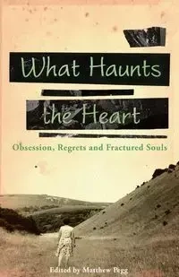 What Haunts the Heart - Joyce Graham