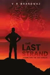 The Last Strand - Bhardwaj V R