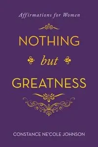 Nothing but Greatness - Johnson Constance Ne'Cole