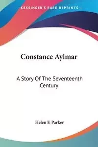 Constance Aylmar - Parker Helen F.
