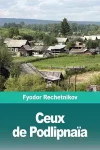 Ceux de Podlipnaïa - Rechetnikov Fyodor