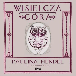 audiobook Wisielcza góra - Paulina Hendel