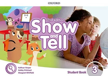 Oxford Show and Tell 2nd Edition 3. Student Book + Access Card - Opracowanie zbiorowe