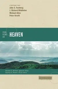 Four Views on Heaven - Feinberg John S.