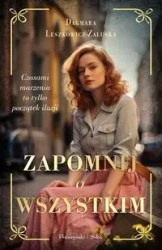 Zapomnij o wszystkim - Dagmara Leszkowicz-Zaluska