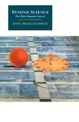 Beyond Science - John C. Polkinghorne