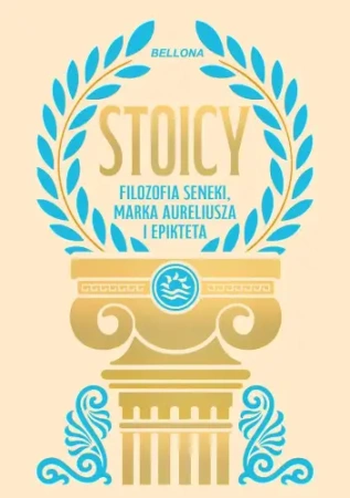 Stoicy. Filozofia Seneki, Marka Aureliusza .. - praca zbiorowa