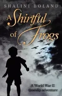 A Shirtful of Frogs - Boland Shalini