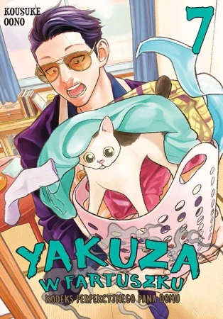 Yakuza w fartuszku. Kodeks perfekcyjnego pana domu. Tom 7 - Kosuke Ono