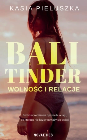 eBook Bali Tinder. Wolność i relacje - Kasia Pieluszka epub mobi