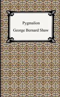 Pygmalion - George Bernard Shaw