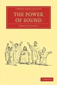 The Power of Sound - Edmund Gurney