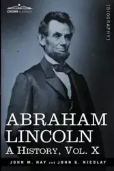 Abraham Lincoln - John M. Hay