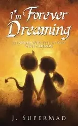 I'm Forever Dreaming - J. SuperMad