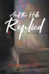 And the Hills Replied - Hutchins Sparhawk