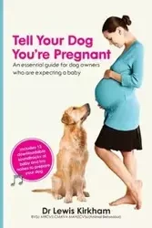 Tell Your Dog You're Pregnant - Lewis Kirkham