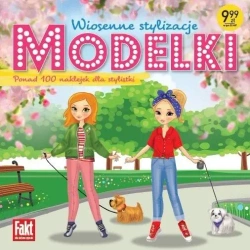 Modelki. Wiosenne stylizacje - praca zbiorowa