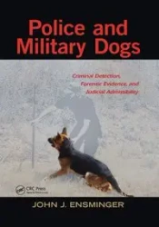 Police and Military Dogs - John Ensminger