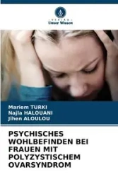 PSYCHISCHES WOHLBEFINDEN BEI FRAUEN MIT POLYZYSTISCHEM OVARSYNDROM - TURKI Mariem