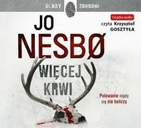Więcej krwi. Audiobook - Jo Nesbo