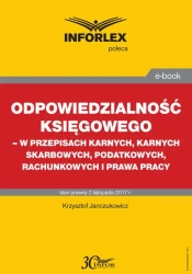 eBook Odpowiedzialność księgowego - w przepisach karnych, karnych skarbowych, podatkowych, rachunkowych i prawa pracy - Krzysztof Janczukowicz