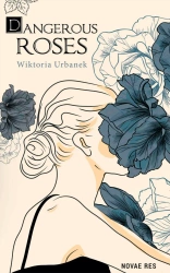 eBook Dangerous Roses - Wiktoria Urbanek epub mobi