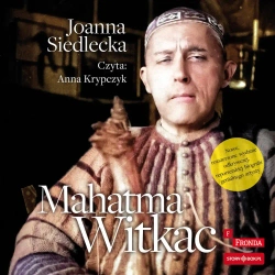 audiobook Mahatma Witkac - Joanna Siedlecka