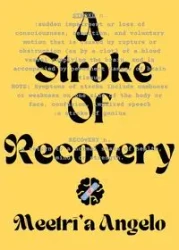 A Stroke of Recovery - Angelo Meetri'a