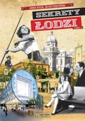 Sekrety Łodzi - cz.1 - Jacek Perzyński, Anna Kulik,