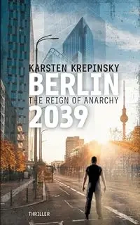 Berlin 2039 - Krepinsky Karsten