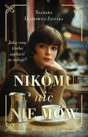 Nikomu nic nie mów DL - Dagmara Leszkowicz-Zaluska
