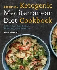 Essential Ketogenic Mediterranean Diet Cookbook - Molly Devine