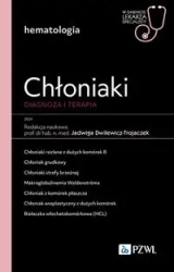 Chłoniaki. Diagnoza i terapia - Jadwiga Dwilewicz-Trojaczek