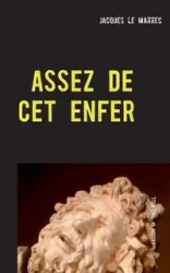 Assez de cet enfer - Le Jacques Marrec
