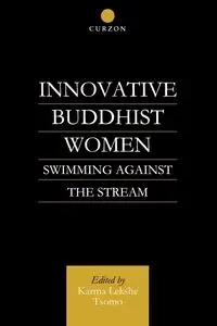 Innovative Buddhist Women - Karma Tsomo Lekshe