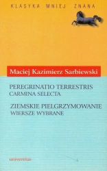 eBook Peregrinatio terrestris. Carmina selecta (Ziemskie pielgrzymowanie. Wiersze wybrane) - Maciej Kazimierz Sarbiewski
