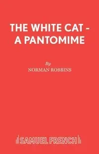 The White Cat - A Pantomime - Norman Robbins