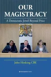 Our Magistracy - John Hosking