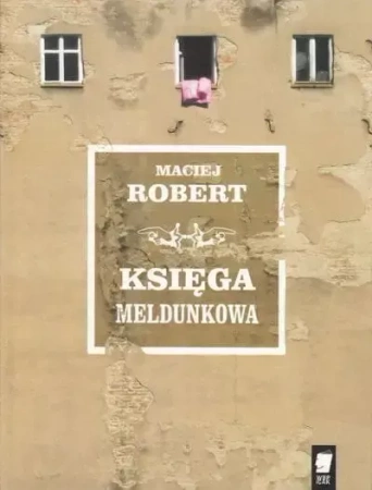 Księga meldunkowa - Robert Maciej