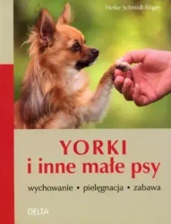 Yorki i inne małe psy - Heike Schmidt-Roger