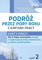 Podróż przez pory roku z kartami pracy. Część 2 - Alicja Tanajewska, Renata Naprawa