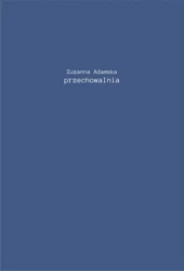 Przechowalnia - Zuzanna Adamska