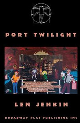 Port Twilight - Len Jenkin
